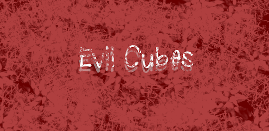 Evil Cubes