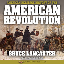 Icon image American Heritage History of the American Revolution