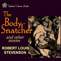 Icon image The Body-Snatcher: and Other Stories