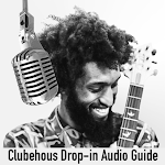 Cover Image of Télécharger Clubhouse audio guide 1.0 APK