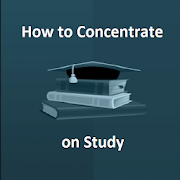 How to Concentrate on Study