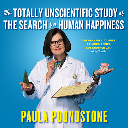 Icon image The Totally Unscientific Study of the Search for Human Happiness