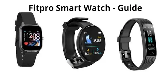 Fitpro Smart Watch - Guide