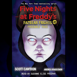 Icon image Friendly Face: An AFK Book (Five Nights at Freddy’s: Fazbear Frights #10)