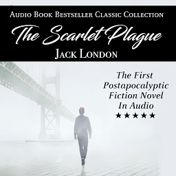 Icon image The Scarlet Plague: Audio Book Bestseller Classics Collection
