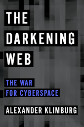 Icon image The Darkening Web: The War for Cyberspace