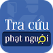 Tra phạt nguội - Tra lỗi giao thông - Androidアプリ