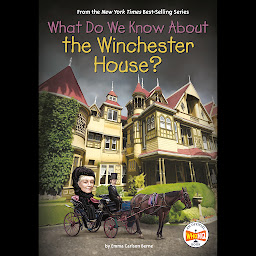 Icon image What Do We Know About the Winchester House?