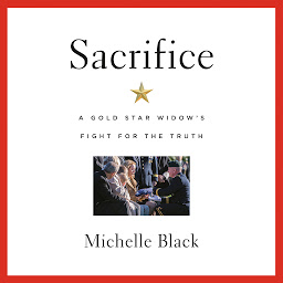 Icon image Sacrifice: A Gold Star Widow's Fight for the Truth