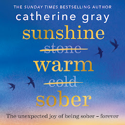 Icon image Sunshine Warm Sober: The unexpected joy of being sober – forever