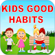 Good Habits For Kids Laai af op Windows