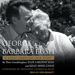 Symbolbild für George & Barbara Bush: A Great American Love Story