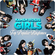 Kamen Rider GIRLS Top Popular Ringtones