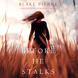 「Before He Stalks (A Mackenzie White Mystery—Book 13)」圖示圖片