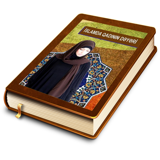 İslamda qadının dəyəri