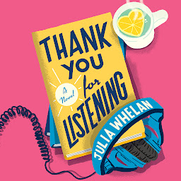 Icon image Thank You For Listening: A Novel