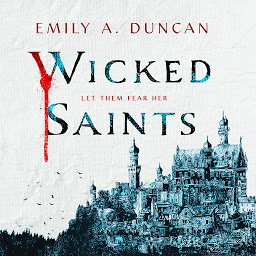 Icon image Wicked Saints: A Novel