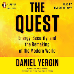 Icon image The Quest: Energy, Security, and the Remaking of the Modern World