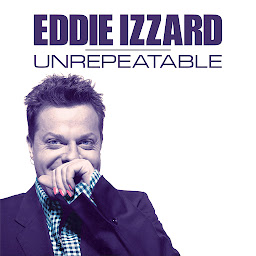 Icon image Eddie Izzard: Unrepeatable