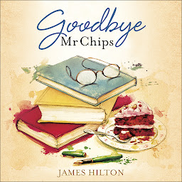 Icon image Goodbye Mr Chips: The heart-warming classic that inspired three film adaptations