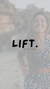 Lift With Tara