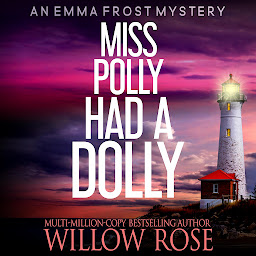 Icon image Miss Polly Had a Dolly: Emma Frost Mystery #2