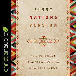 Icon image First Nations Version: An Indigenous Translation of the New Testament