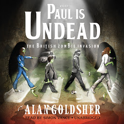 Icon image Paul Is Undead: The British Zombie Invasion