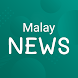 Malay News: All MY Newspapers