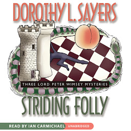 Icon image Striding Folly: Three Lord Peter Wimsey Mysteries