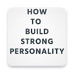 How To Build A Strong Personality Apk