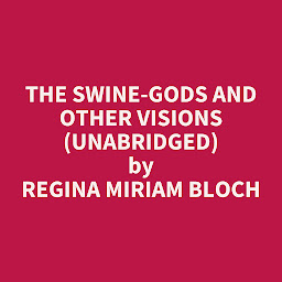 Obraz ikony: The Swine-Gods and Other Visions (Unabridged): optional