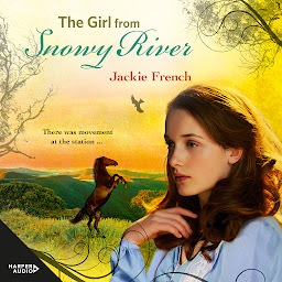 Icon image The Girl from Snowy River (The Matilda Saga, #2)