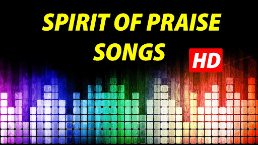 Spirit Of Praise HD songs
