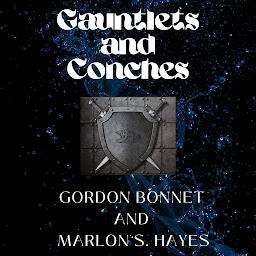 Icon image Gauntlets and Conches: A Short Story Collection