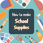 Cover Image of Download How to make School Supplies DI  APK