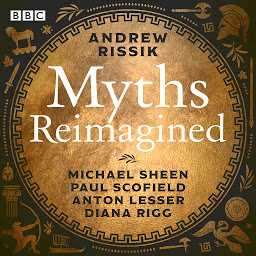 Icon image Myths Reimagined: Troy Trilogy, Dionysos & more: A BBC Radio full-cast dramatisation collection