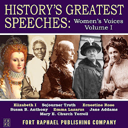 Icon image History's Greatest Speeches: Women's Voices - Vol. I