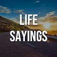 Life Sayings - Wisdom Quotes