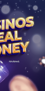 Casinos Real Money Reviews