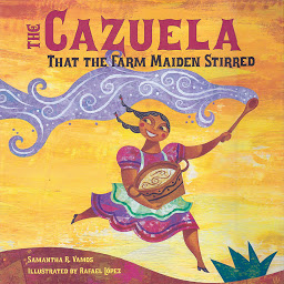 Icon image The Cazuela That the Farm Maiden Stirred