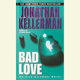 Icon image Bad Love: An Alex Delaware Novel