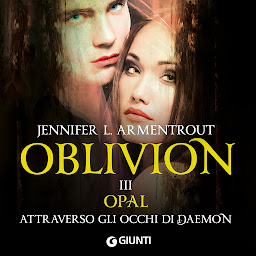 Icon image Oblivion III. Opal attraverso gli occhi di Daemon (Oblivion)