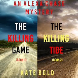 Icon image An Alexa Chase Suspense Thriller Bundle: The Killing Game (#1) and The Killing Tide (#2)