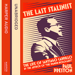 Icon image The Last Stalinist: The Life of Santiago Carrillo