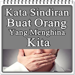 Cover Image of Download Kata Kata Untuk Orang Yang Menghina Kita 4.4 APK