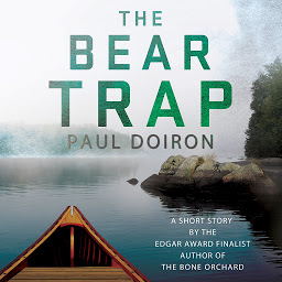 Icon image The Bear Trap: A Mike Bowditch Short Story