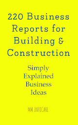 Obraz ikony: 220 Business Reports for Building & Construction: Simply Explained Business Ideas