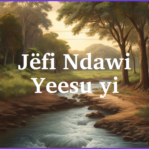 Jëfi Ndawi Yeesu yi ci Wolof Windows에서 다운로드