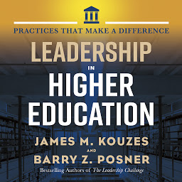 Icon image Leadership in Higher Education: Practices That Make A Difference